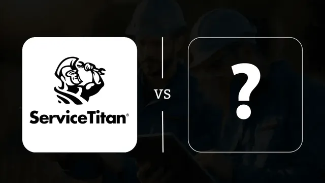 ServiceTitan compared with 12 field service software competitors