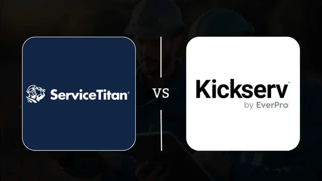 Kickserv vs ServiceTitan
