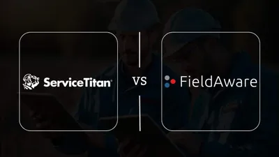 ServiceTitan vs FieldAware