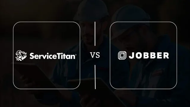 Jobber vs ServiceTitan